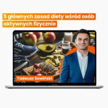 5 głównych zasad diety wśród osób aktywnych fizycznie (nie elitarnych sportowców)