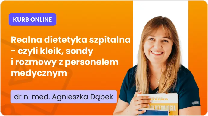 Realna dietetyka szpitalna - czyli kleik, sondy i rozmowy z personelem medycznym